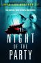 [Detective Dan Riley 05] • The Night of the Party · A totally jaw-dropping psychological thriller